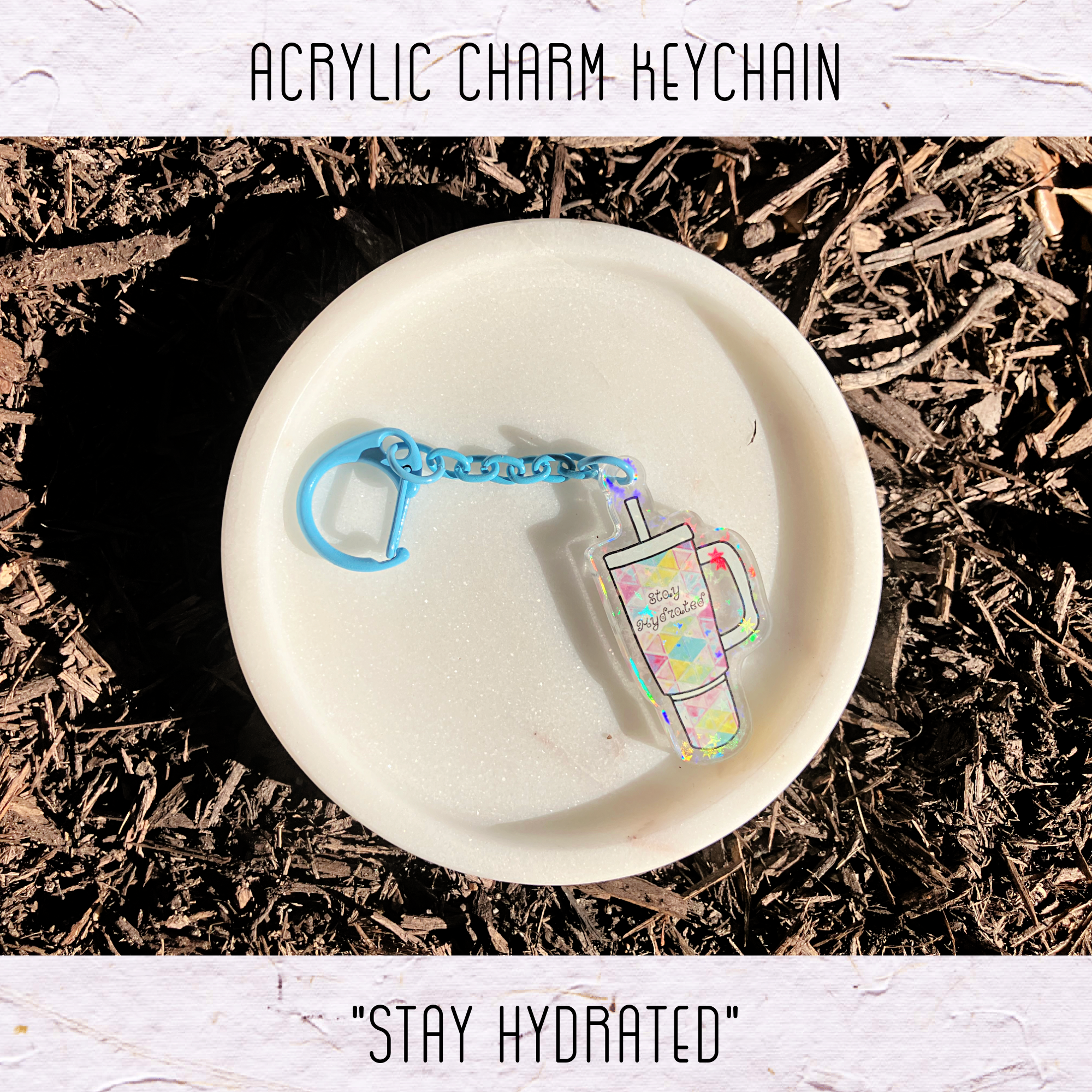 Acrylic Keychain: Stay Hydrated